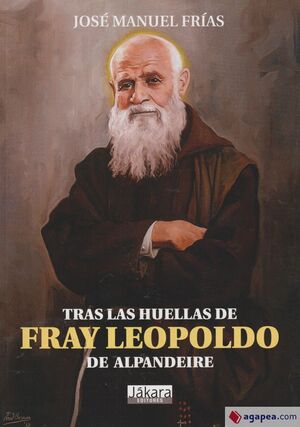 TRAS LAS HUELLAS DE FRAY LEOPOLDO DE ALPANDEIRE