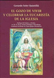 EL GOZO DE VIVIR Y CELEBRAR LA EUCARISTÍA DE LA IGLESIA