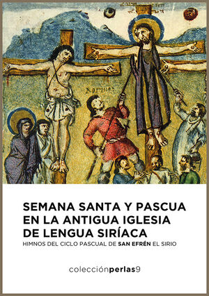 SEMANA SANTA Y PASCUA EN LA ANTIGUA IGLESIA DE LENGUA SIRÍACA.