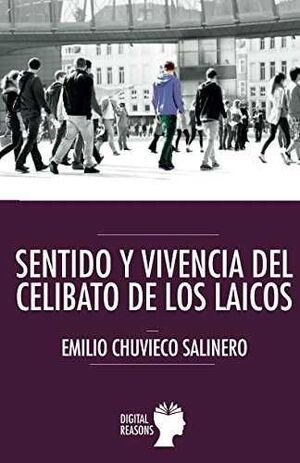 SENTIDO Y VIVENCIA DEL CELIBATO DE LOS LAICOS