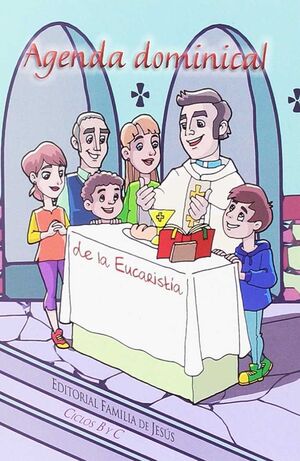 AGENDA DOMINICAL DE LA EUCARISTIA. B-C