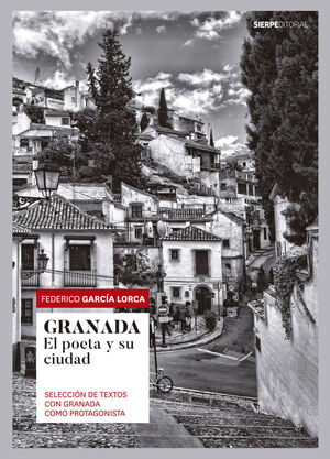 GRANADA. SELECCIÓN DE TEXTOS CON GRANADA COMO PROTAGONISTA