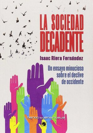 SOCIEDAD DECADENTE, LA