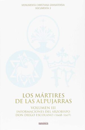 LOS MÁRTIRES DE LAS ALPUJARRAS. VOLUMEN III