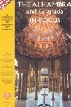 THE ALHAMBRA AND GRANADA IN FOCUS