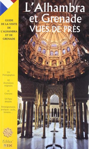 L'ALHAMBRA ET GRENADE VUES DE PRÉS