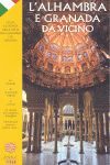 L'ALHAMBRA E GRANADA DA VICINO