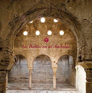 BAÑOS EN AL-ANDALUS