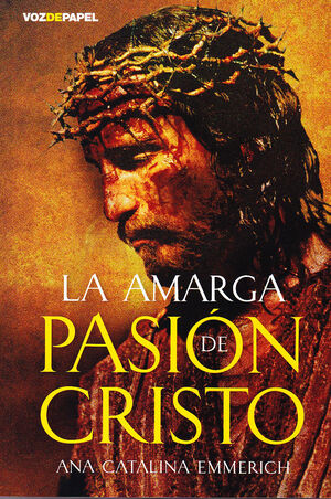 LA AMARGA PASIÓN DE CRISTO