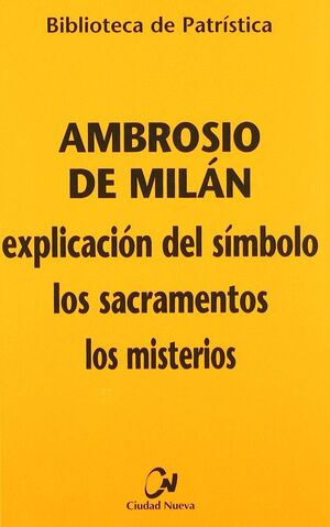 EXPLICACION DEL SIMBOLO. LOS SACRAMENTOS. LOS MIST