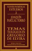 TEMAS TEOLÓGICOS EN GREGORIO DE ELVIRA