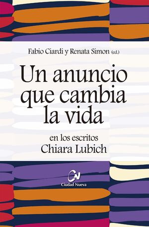 UN ANUNCIO QUE CAMBIA LA VIDA EN LOS ESCRITOS DE CHIARA LUBICH