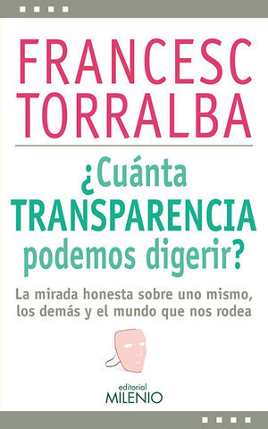 ¿CUÁNTA TRANSPARENCIA PODEMOS DIGERIR?