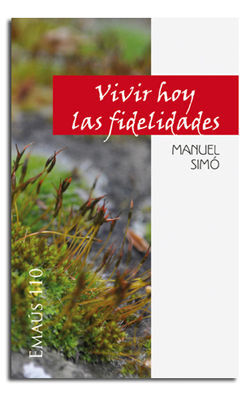VIVIR HOY LAS FIDELIDADES
