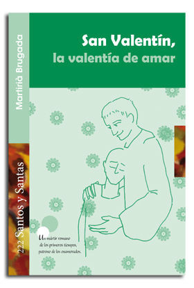 SAN VALENTÍN, LA VALENTÍA DE AMAR