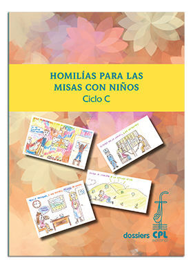HOMILÍAS PARA LAS MISAS CON NIÑOS. CICLO C