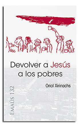 DEVOLVER A JESÚS A LOS POBRES