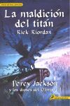 LA MALDICIÓN DEL TITÁN (PERCY JACKSON Y LOS DIOSES DEL OLIMPO 3)