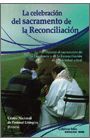 LA CELEBRACIÓN DEL SACRAMENTO DE LA RECONCILIACIÓN