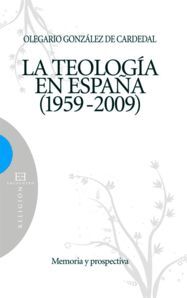 LA TEOLOGÍA EN ESPAÑA 1959-2009