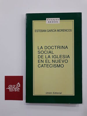 LA DOCTRINA SOCIAL DE LA IGLESIA EN EL NUEVO CATECISMO