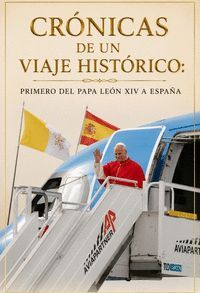 CRONICAS DE UN VIAJE HISTORICO: