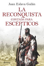 La reconquista contada para escépticos